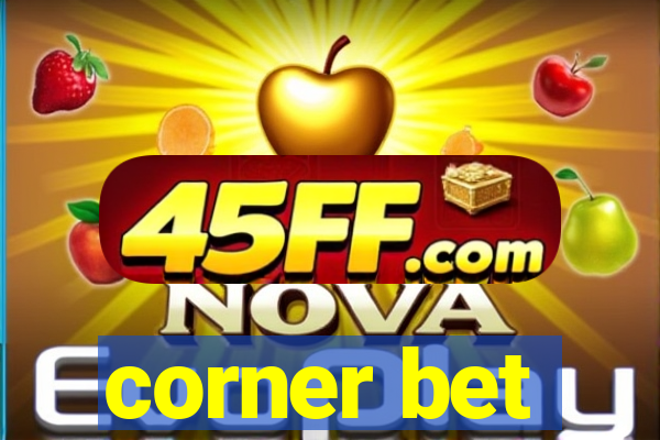 corner bet